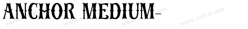 Anchor Medium字体转换